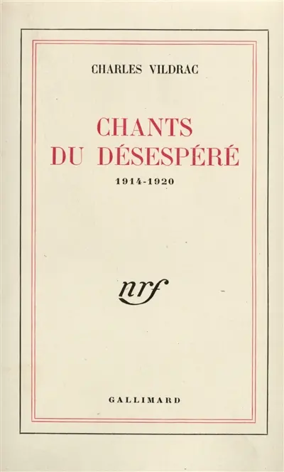 Chants du désespéré : 1914-1920