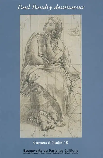 Paul Baudry dessinateur, cabinet des dessins Jean Bonna-collection Mathias Polakovits : exposition, Historial de la Vendée, Lucs-sur-Boulogne, 27 octobre 2007-3 février 2008, Ecole nationale supérieure des beaux-arts, Paris, 18 février-9 mai 2008