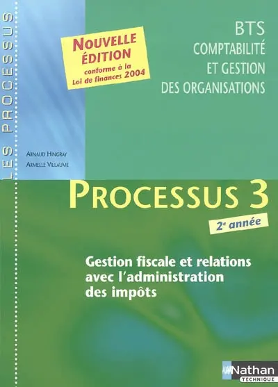 Processus 3 : gestion fiscale et relations avec l'administration des impôts : BTS CGO, 2e année