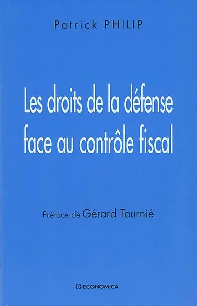 Les droits de la défense face au contrôle fiscal