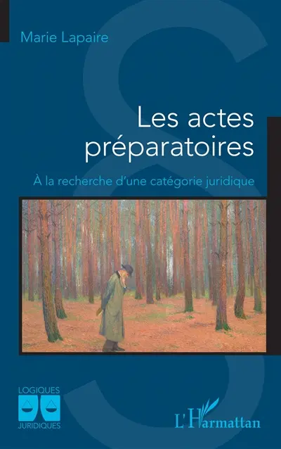 Les actes préparatoires : à la recherche d'une catégorie juridique