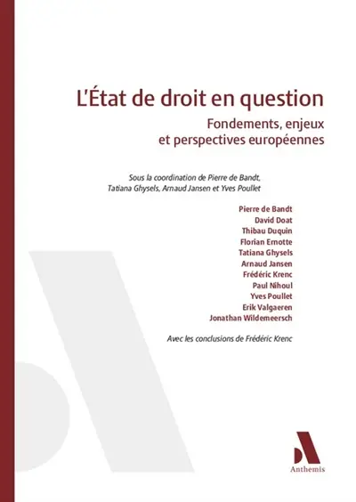L'Etat de droit en question : fondements, enjeux et perspectives européennes