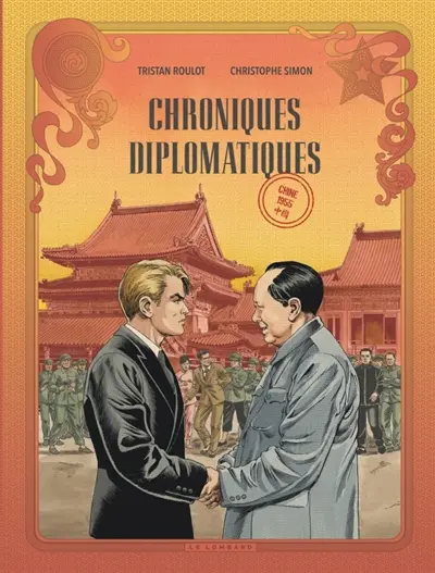 Chroniques diplomatiques. Vol. 3. Chine, 1955