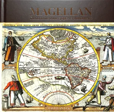Magellan : dictionnaire d'une épopée révolutionnaire