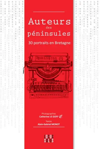 Auteurs des péninsules : 30 portraits en Bretagne