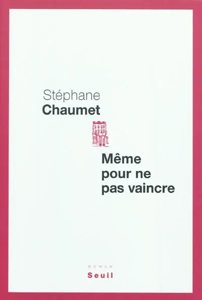 Même pour ne pas vaincre