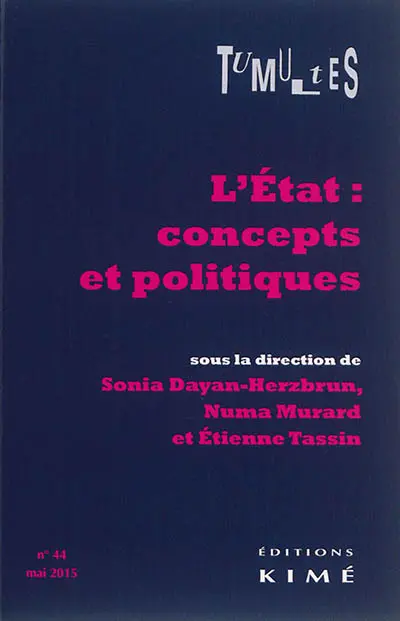 Tumultes, n° 44. L'Etat : concepts et politiques