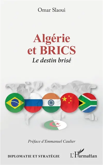 Algérie et BRICS : le destin brisé
