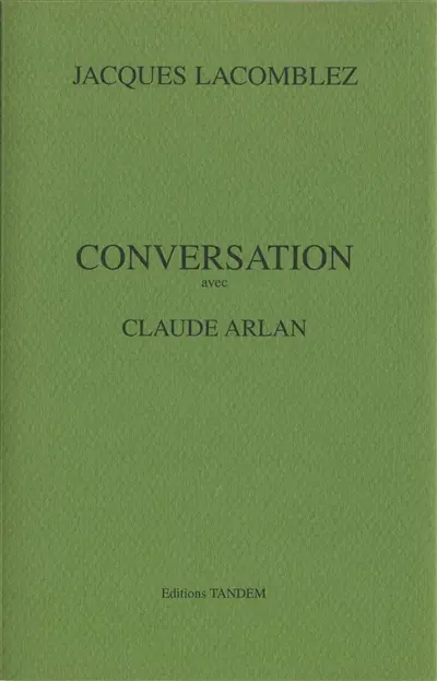 Conversation avec Claude Arlan