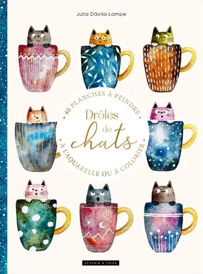 Drôles de chats : 40 planches à peindre à l'aquarelle ou à colorier