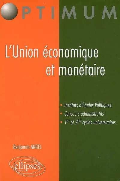 L'Union économique et monétaire : manuel général : instituts d'études politiques, concours administratifs, 1er et 2nd cycles universitaires
