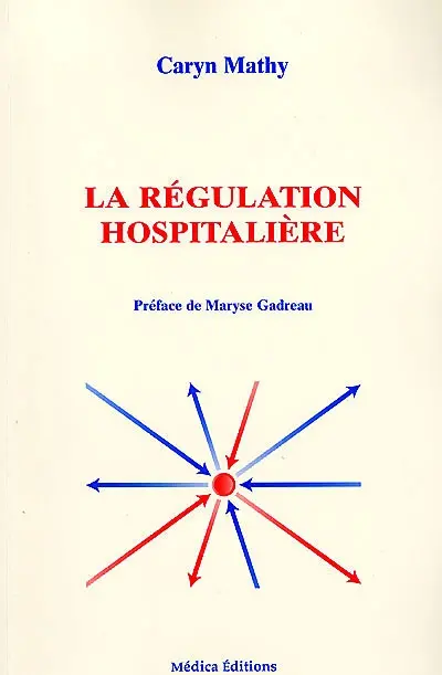 La régulation hospitalière