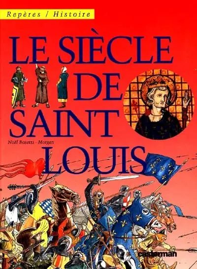 Le siècle de Saint Louis