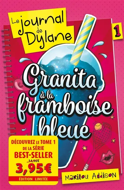 Le journal de Dylane. Vol. 1. Granita à la framboise bleue