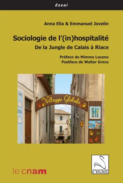 Sociologie de l'(in)hospitalité : de la jungle de Calais à Riace
