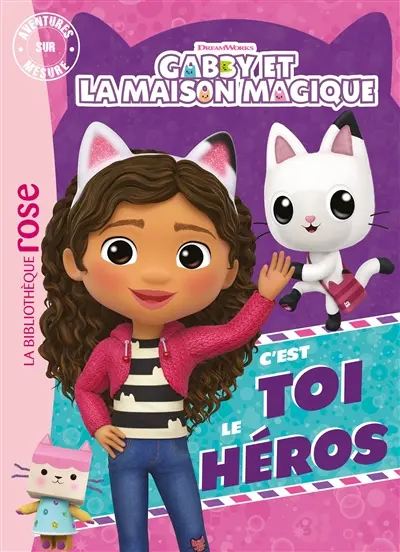 Gabby et la maison magique : c'est toi le héros