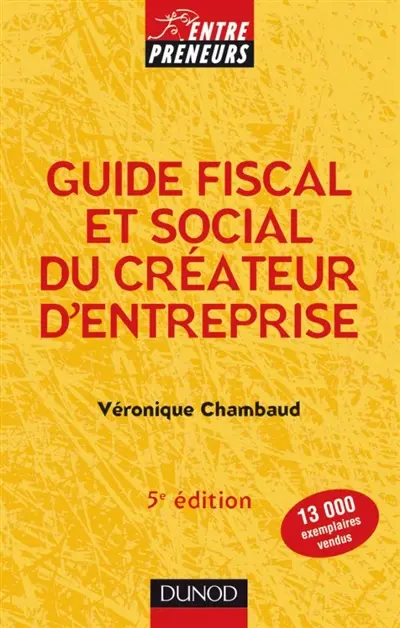 Guide fiscal et social du créateur d'entreprise