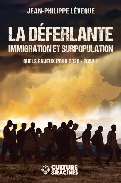 La déferlante : immigration et surpopulation : quels enjeux pour 2020-2050 ?