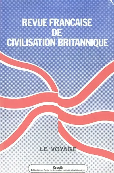Revue française de civilisation britannique, n° 4. Le voyage