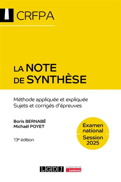 La note de synthèse : méthode appliquée et expliquée, sujets et corrigés d'épreuves : examen national, session 2025