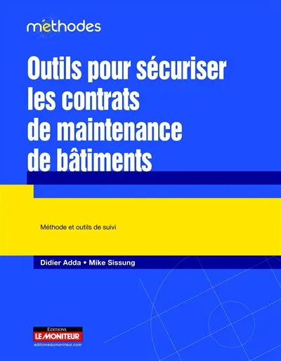 Outils pour sécuriser les contrats de maintenance des bâtiments