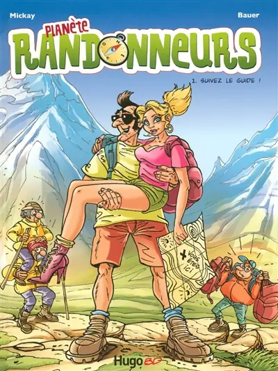 Planète randonneurs. Vol. 1. Suivez le guide