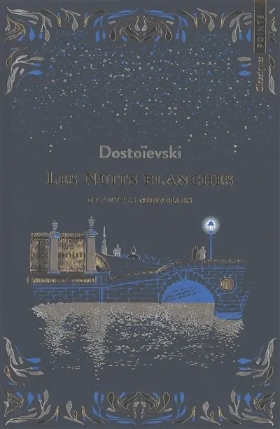 Les nuits blanches. Le rêve d'un homme ridicule. Le sous-sol