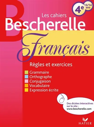 Français 4e, 13-14 ans : règles et exercices