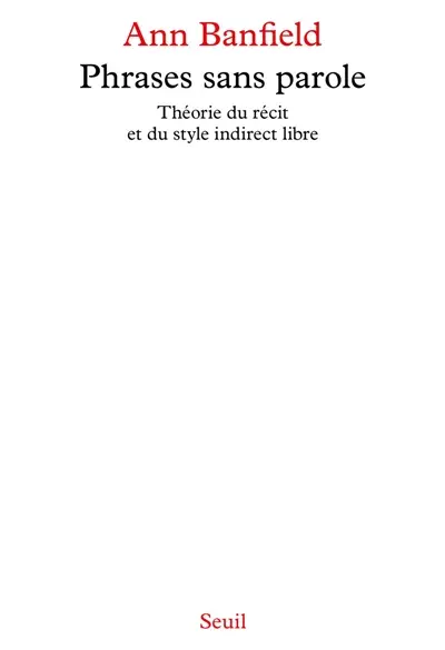 Phrases sans parole : théorie du récit et du style indirect libre