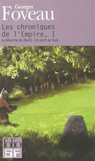 Les chroniques de l'empire. Vol. 1. La marche du Nord. Un port au Sud
