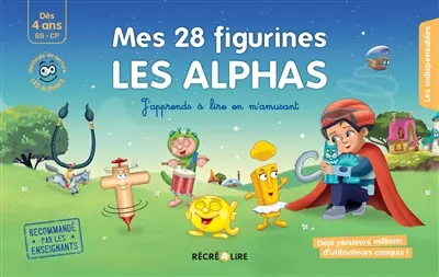 Mes 28 figurines Les Alphas : j'apprends à lire en m'amusant : dès 4 ans, GS, CP