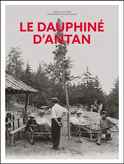 Le Dauphiné d'antan à travers la carte postale ancienne