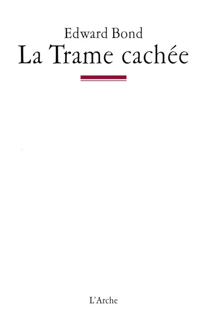 La trame cachée : notes sur le théâtre et l'Etat