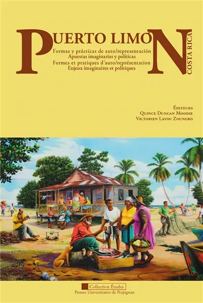Puerto Limon (Costa Rica) : formes et pratiques d'auto-représentation, enjeux imaginaires et politiques. Puerto Limon (Costa Rica) : formas y practicas de auto-representacion, apuestas imaginarias y politicas
