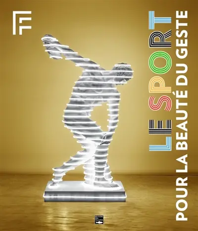 Le sport, pour la beauté du geste