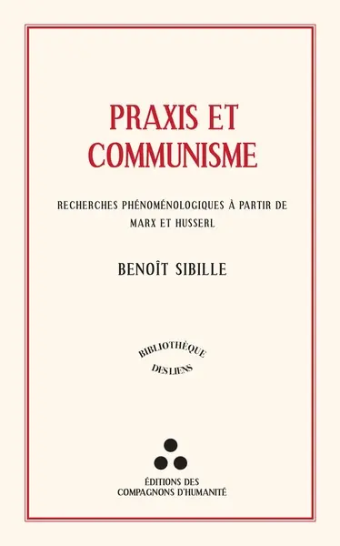 Praxis et communisme : recherches phénoménologiques à partir de Marx et Husserl