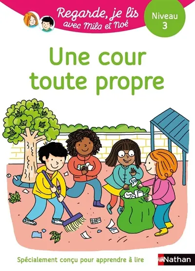 Une cour toute propre : une histoire à lire tout seul, niveau 3