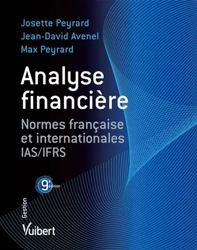 Analyse financière : normes françaises et internationales IAS-IFRS