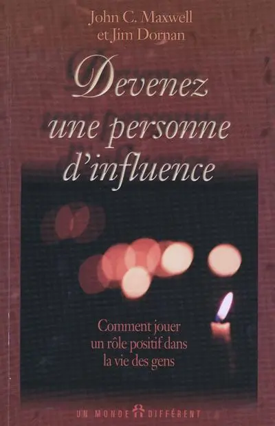 Devenez une personne d'influence : comment jouer un rôle positif dans la vie des gens