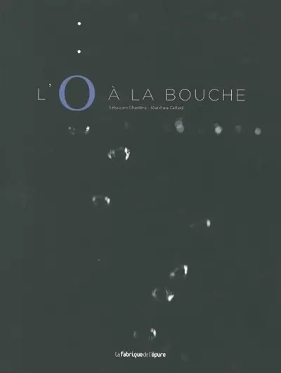 L'o à la bouche