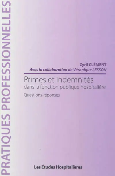 Primes et indemnités dans la fonction publique hospitalière : questions-réponses