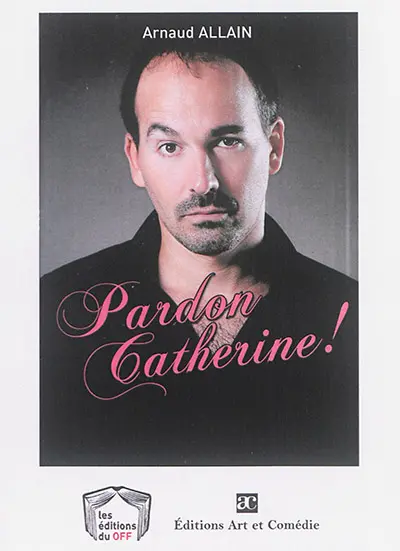 Pardon Catherine !