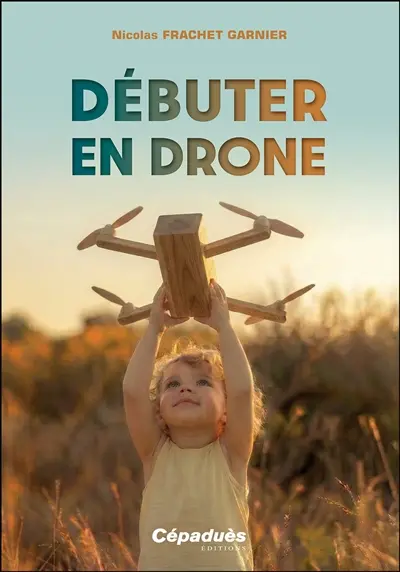 Débuter en drone