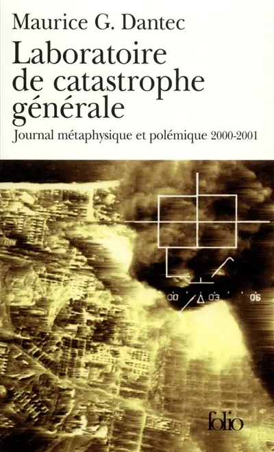 Le théâtre des opérations. Vol. 2. Laboratoire de catastrophe générale : journal métaphysique et polémique : 2000-2001