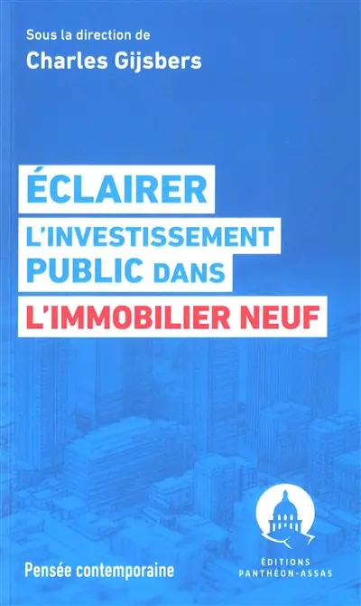 Eclairer l'investissement public dans l'immobilier neuf