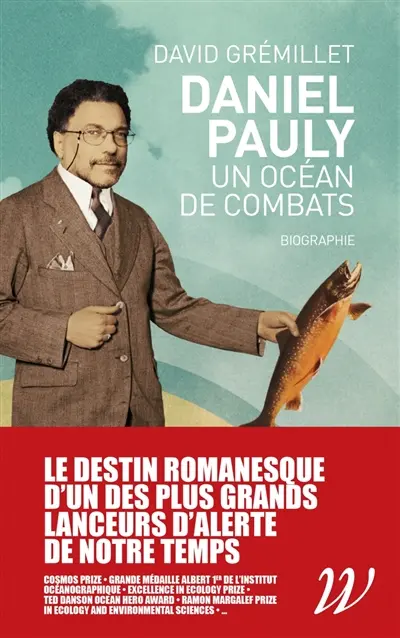 Daniel Pauly : un océan de combats : biographie