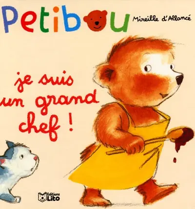 Petibou. Vol. 1. Je suis un grand chef !
