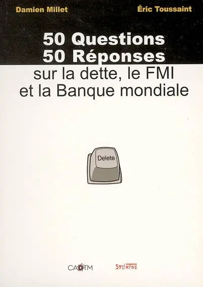 50 questions, 50 réponses sur la dette, le FMI et la Banque mondiale