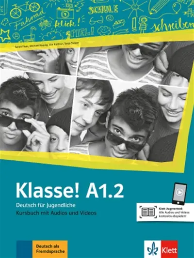 Klasse ! A1.2 : Deutsch für Jugendliche : Kursbuch mit Audios und Videos