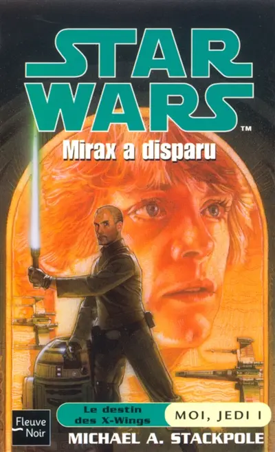 Moi, un jedi. Vol. 1. Mirax a disparu